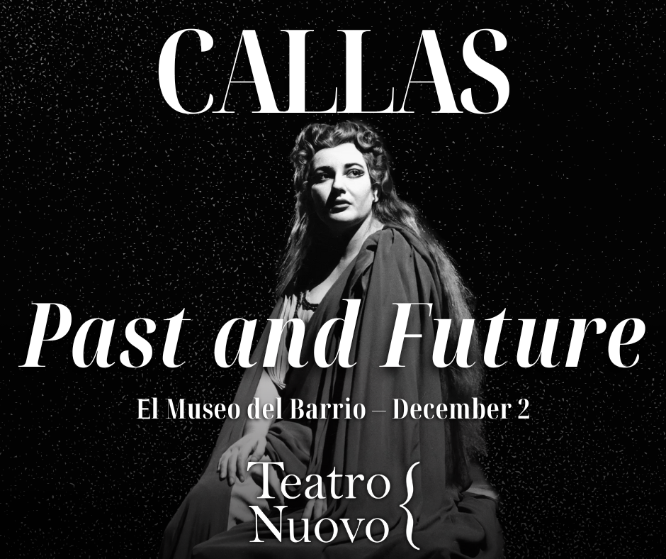 Callas: Past and Future — Teatro Nuovo